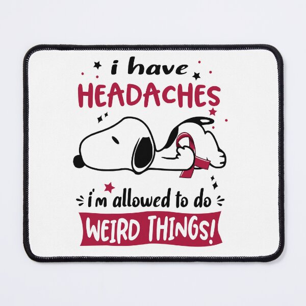 Item preview, I Have Headaches I Am Allowed To Do WEIRD THINGS! designed and sold by Wlsnpeggy.