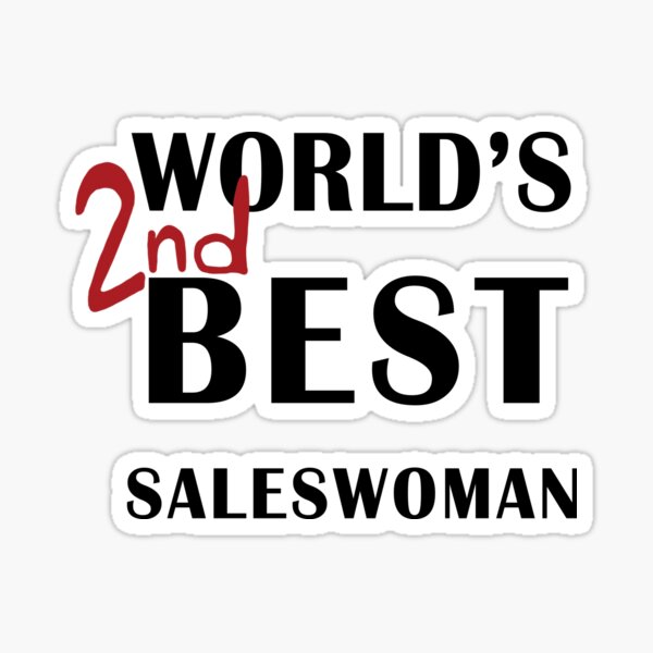 world-s-2nd-best-saleswoman-sticker-for-sale-by-boneappletee-redbubble