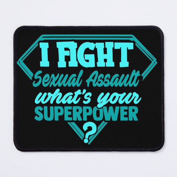 Item preview, I Fight Sexual Assault What's Your Superpower designed and sold by Kohend.