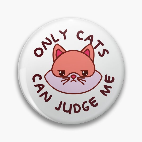 Item preview,  Only Cats Can Judge Me Cute Kitty designed and sold by TheWildFlix.