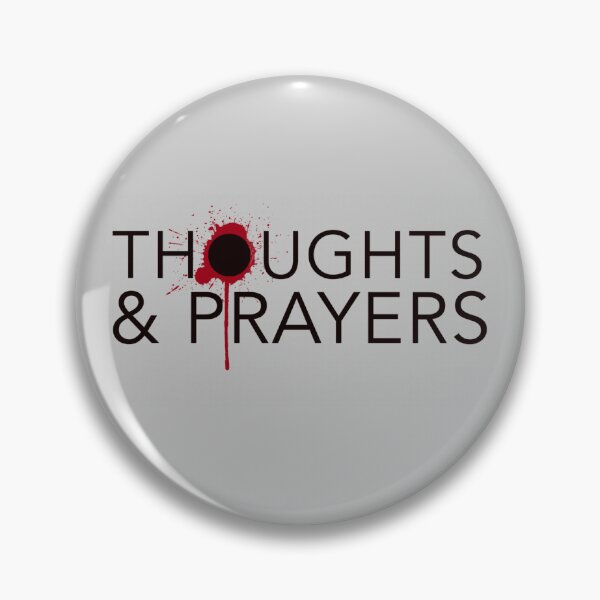 Item preview, Thoughts & Prayers 1 designed and sold by CreativeGiant.