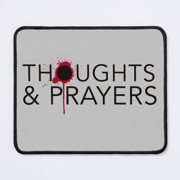 Item preview, Thoughts & Prayers 1 designed and sold by CreativeGiant.