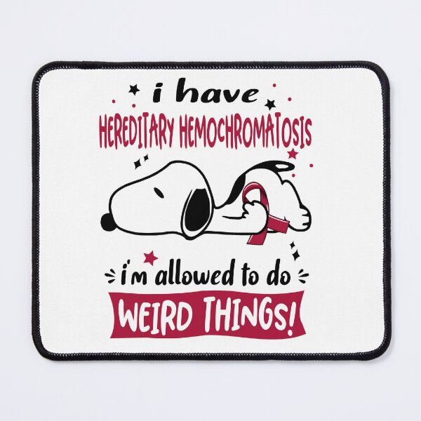 Item preview, I Have Hereditary Hemochromatosis I Am Allowed To Do WEIRD THINGS!  designed and sold by Wlsnpeggy.