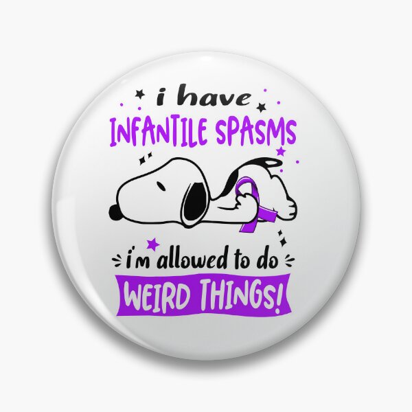 Item preview, I Have Infantile Spasms I Am Allowed To Do WEIRD THINGS!  designed and sold by Wlsnpeggy.