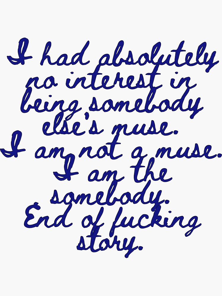 "daisy jones and the six i am the somebody quote" Sticker for Sale by