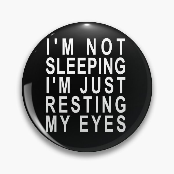 Item preview, I'm not Sleeping I'm Just Resting My Eyes - Dad Joke designed and sold by ZimbomDesigner.