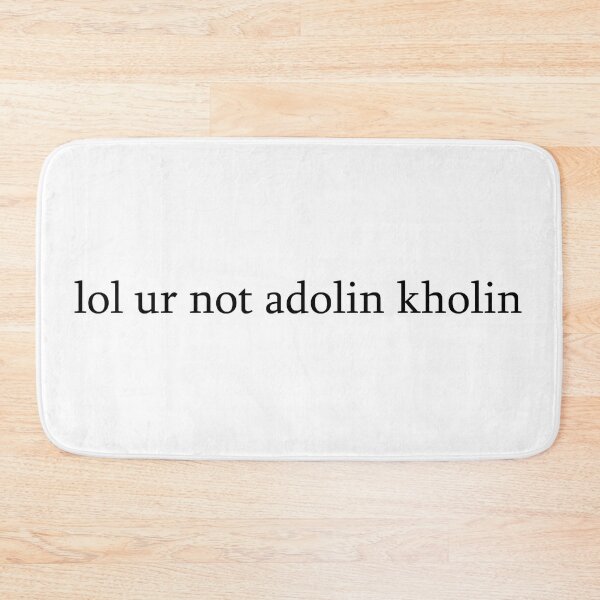 Item preview, lol ur not adolin kholin designed and sold by bonelessbooks.