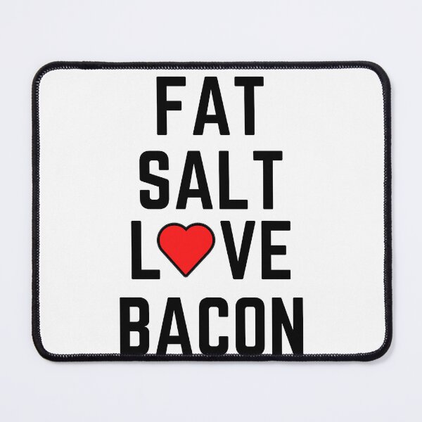 Item preview, Fat Salt Love Bacon designed and sold by BaconLovers.