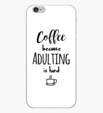 Kaffee - weil das Erwachsenwerden schwierig ist iPhone-Hülle & Cover