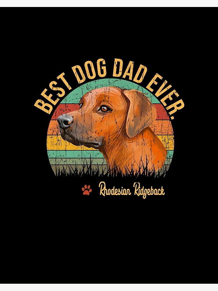 Rhodesian Ridgeback Daddy Shirt Father's Day Gift Dog Lover Rhodesian Ridgeback Daddy Shirt Father's Day Gift Dog Lover