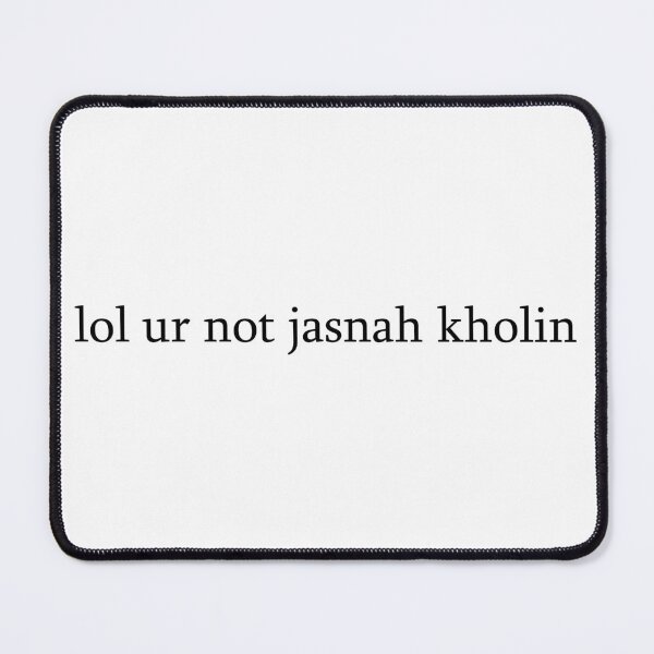 Item preview, lol ur not jasnah kholin designed and sold by bonelessbooks.