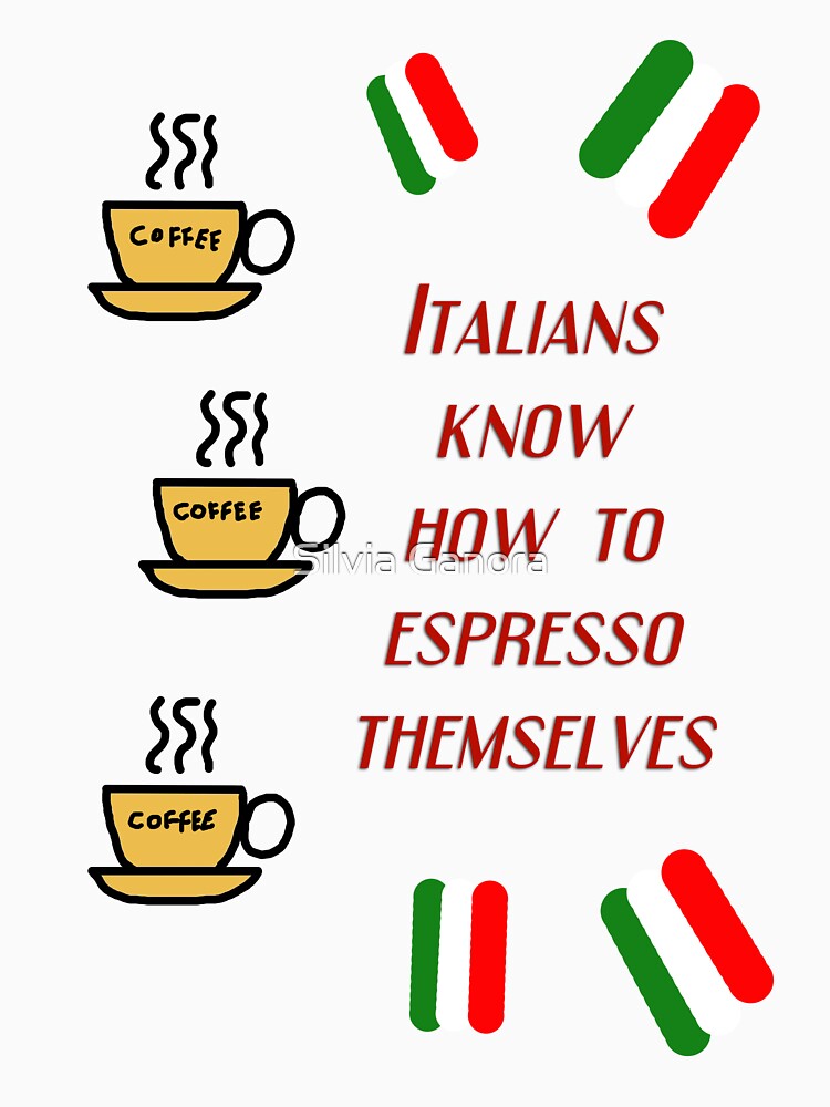 Italians know how to espresso themselves (dark) by sil63