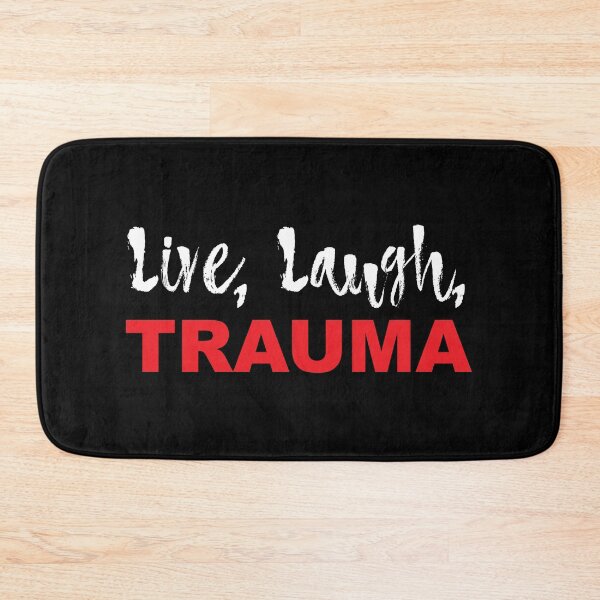 Item preview, Live, Laugh, Trauma (Variant II) designed and sold by Gumless.