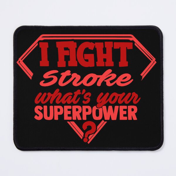 Item preview, I Fight Stroke What's Your Superpower designed and sold by Kohend.