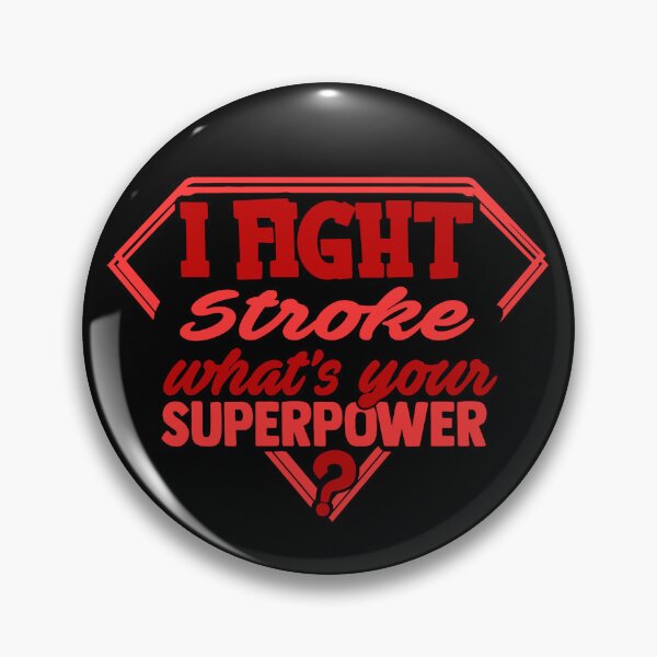 Item preview, I Fight Stroke What's Your Superpower designed and sold by Kohend.