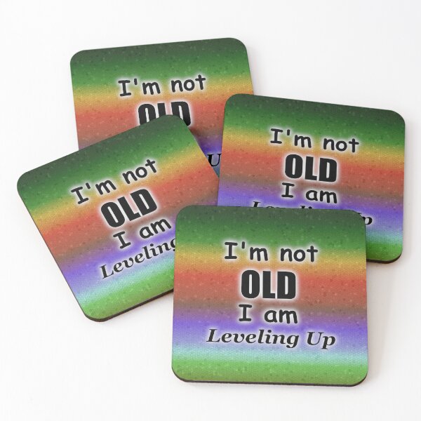 Item preview, I'm Not Old, I am Leveling Up designed and sold by CaritasDomesticus.