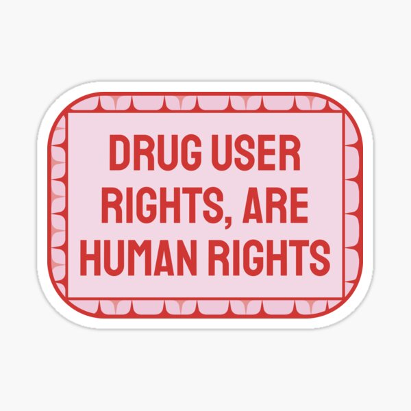 Item preview, Drug User Rights Are Human Rights designed and sold by SSFootball.