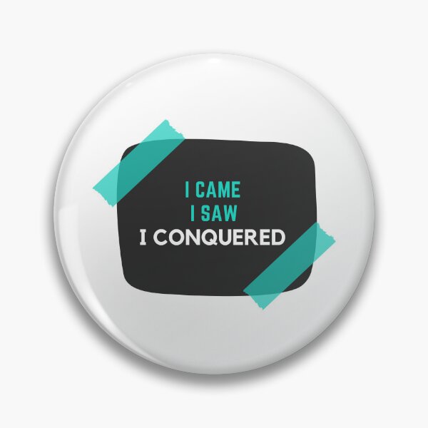 Item preview, I came. I saw. I Conquered designed and sold by wildpiksel.