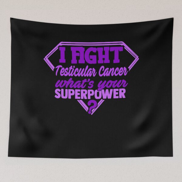 Item preview, I Fight Testicular Cancer What's Your Superpower designed and sold by Kohend.