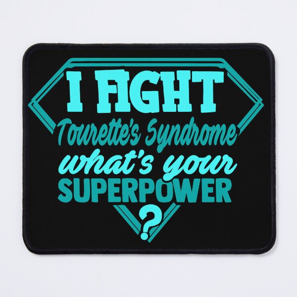Item preview, I Fight Tourette's Syndrome What's Your Superpower designed and sold by Kohend.