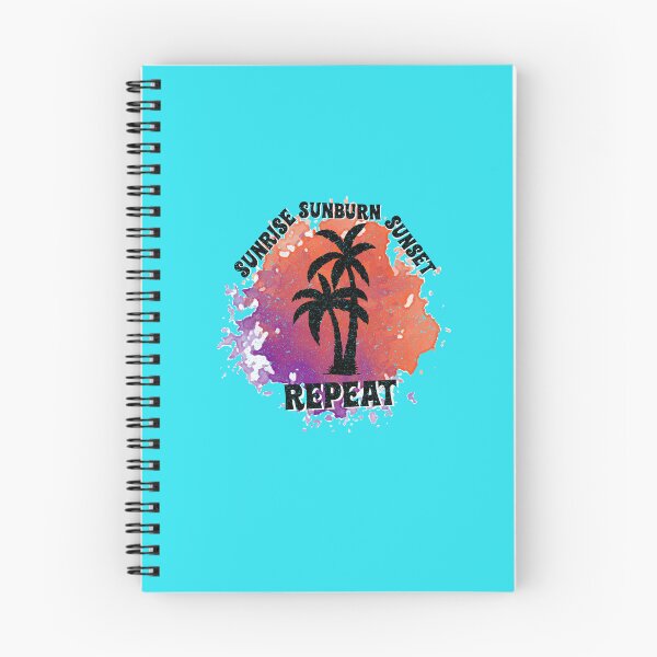 Item preview, Sunrise Sunburn Sunset Repeat  designed and sold by Beautiful  Habits.