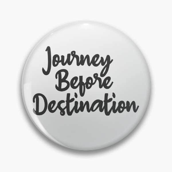 Item preview, Journey Before Destination Affirmation Phrase designed and sold by MindfulMeta.
