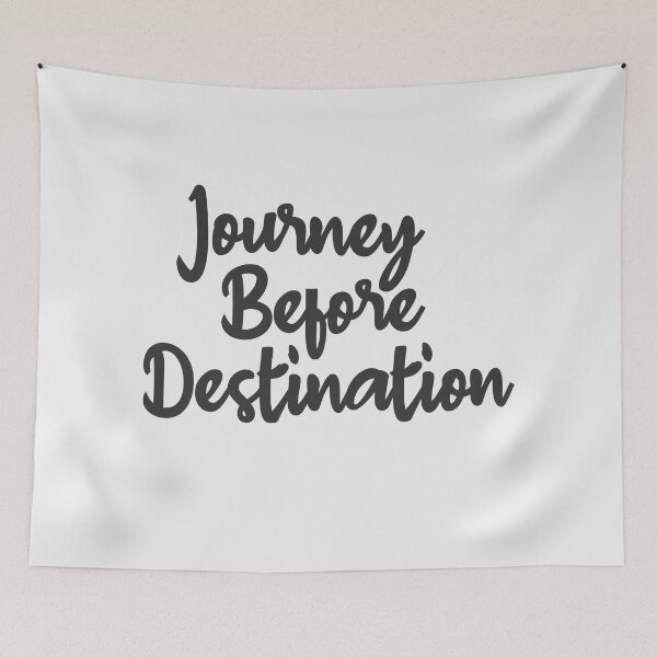 Item preview, Journey Before Destination Affirmation Phrase designed and sold by MindfulMeta.