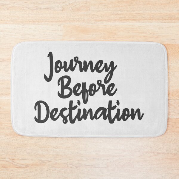 Item preview, Journey Before Destination Affirmation Phrase designed and sold by MindfulMeta.