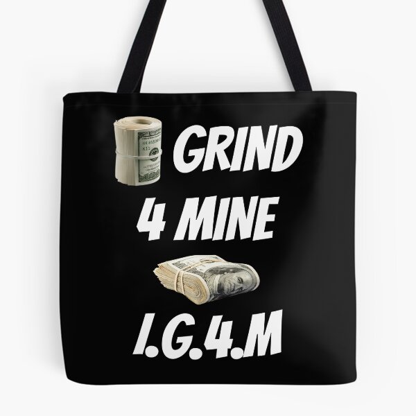 Item preview, I Grind 4 Mine Bankroll designed and sold by IGFM-LLC.