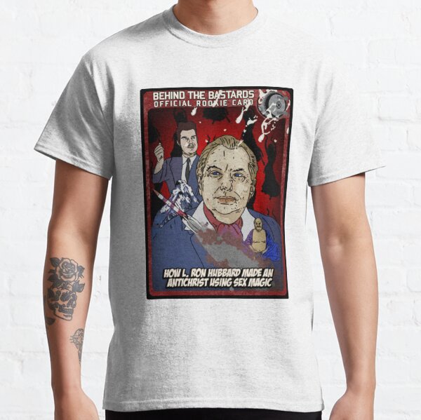 How L. Ron Hubbard Made An Antichrist Using Sex Magic Classic T-Shirt