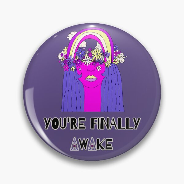 Item preview, You're Finally Awake Shirt, Sticker and Pin Best New Cute, Funky and Colorful Shirt, Sticker and Pin Design 2022 youre finally awake designed and sold by BasicBeachCR.