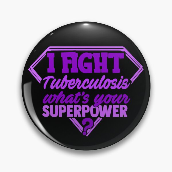 Item preview, I Fight Tuberculosis What's Your Superpower designed and sold by Kohend.