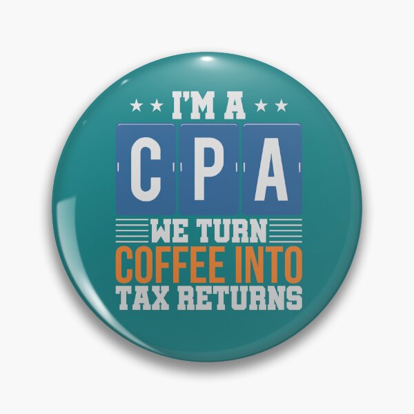Item preview, Im A CPA We Turn Coffee Into Tax Returns designed and sold by MatsumotoEden.