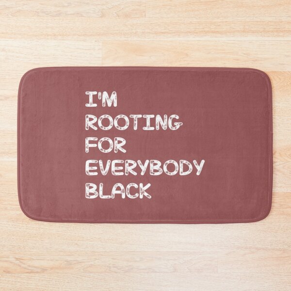 Item preview, im rooting for everybody black designed and sold by MatsumotoEden.