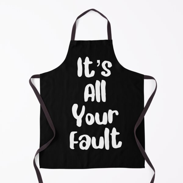 Item preview, It’s All Your Fault designed and sold by Strings Stan.