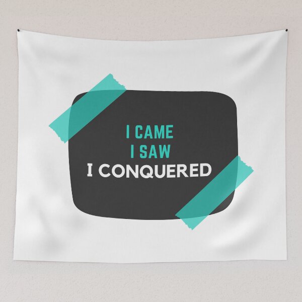 Item preview, I came. I saw. I Conquered designed and sold by wildpiksel.