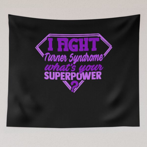 Item preview, I Fight Turner Syndrome What's Your Superpower designed and sold by Kohend.