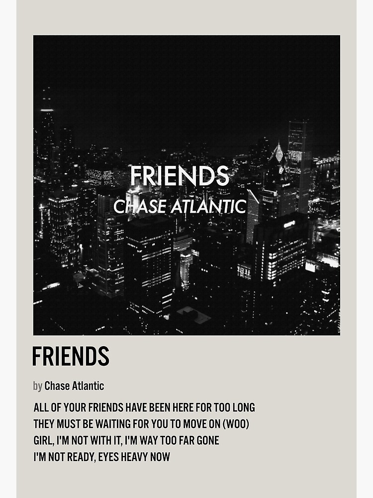 Chase Atlantic - all of your friends have been here for