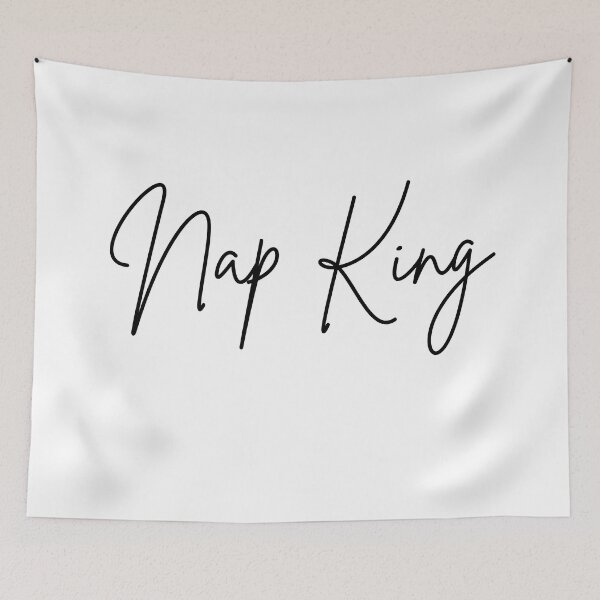 Item preview, Nap King - Funny Nap Quotes designed and sold by antevasinart.