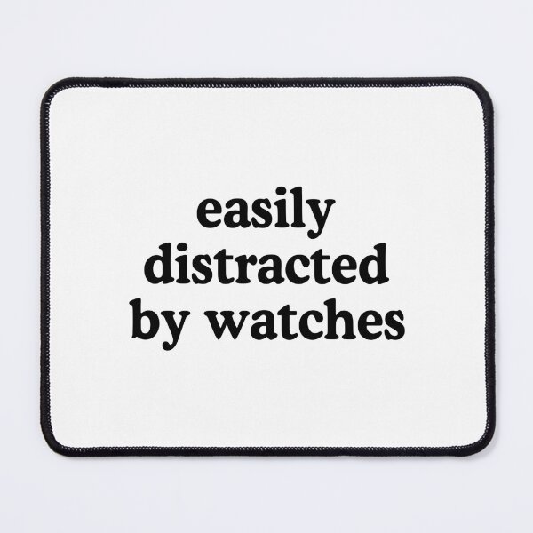 Item preview, Easily Distracted By Watches Watch Lover Quote designed and sold by allysmar.