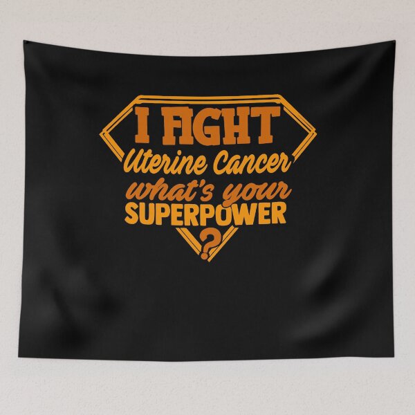 Item preview, I Fight Uterine Cancer What's Your Superpower designed and sold by Kohend.