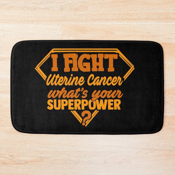 Item preview, I Fight Uterine Cancer What's Your Superpower designed and sold by Kohend.