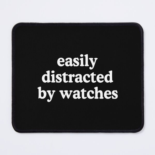 Item preview, Easily Distracted By Watches Watch Lover Quote designed and sold by allysmar.