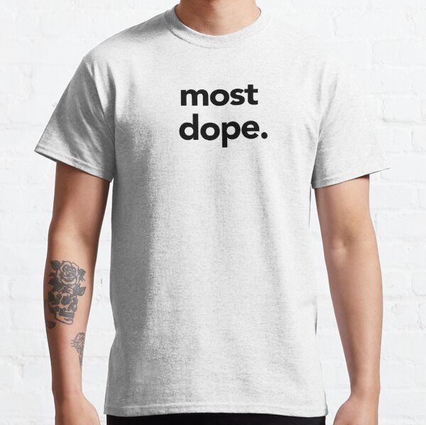 Most Dope 92 Shirt 