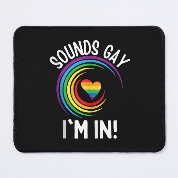 Item preview, Gay Pride Sounds Gay I'm In Men Women LGBT Rainbow T Shirt designed and sold by Dieter-Marshall.