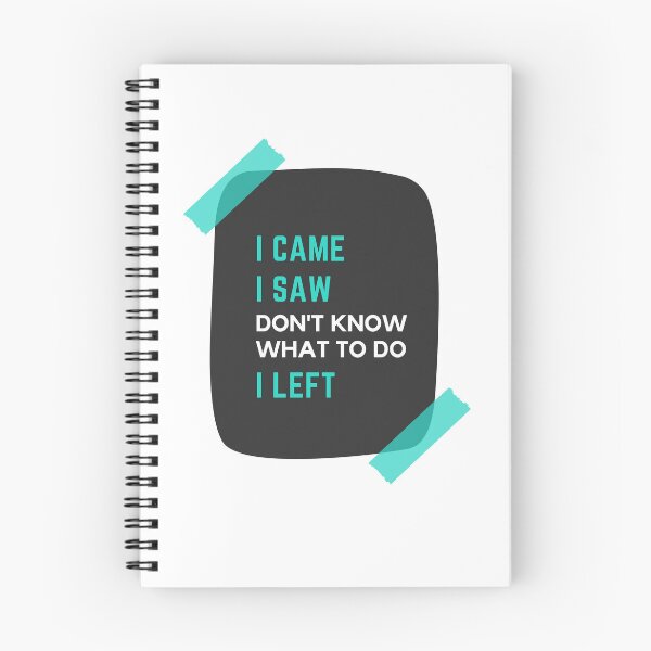 Item preview, I Came. I Saw. Don't know what to do. I Left designed and sold by wildpiksel.