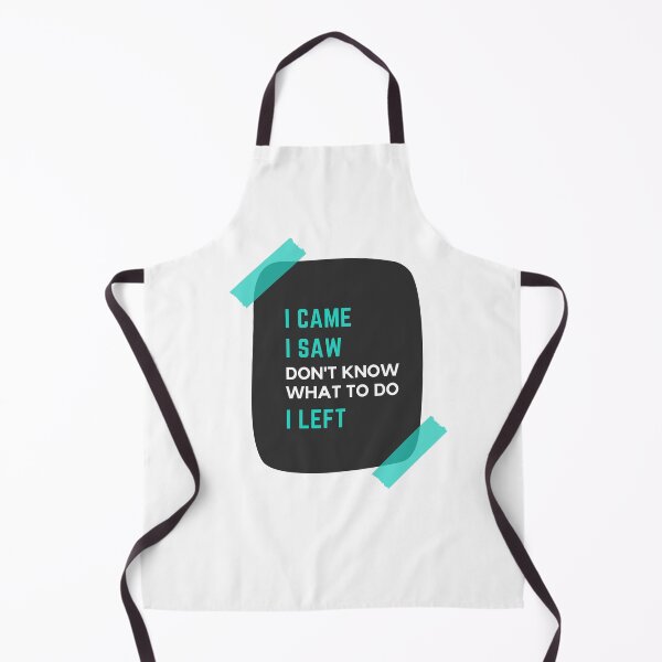 Item preview, I Came. I Saw. Don't know what to do. I Left designed and sold by wildpiksel.