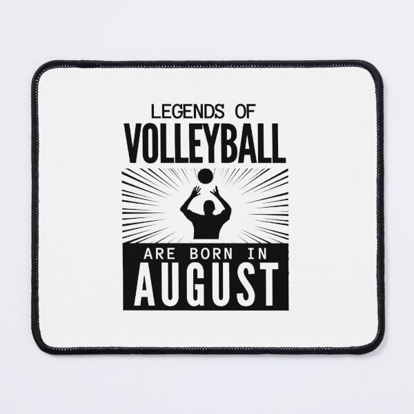 Item preview, Volleyball team - volleyball legends are born in August designed and sold by RomualdGR.