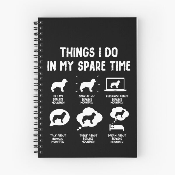 Item preview, Funny Bernese Mountain Things I Do in My Spare Time designed and sold by rafaeltto.