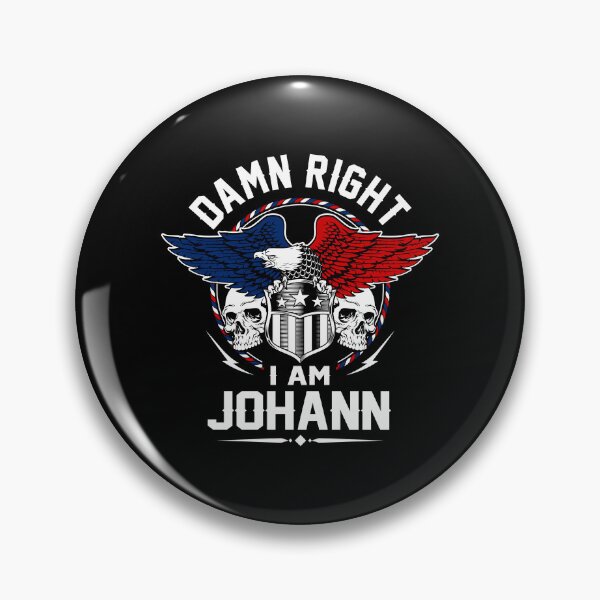 Item preview, Johann Name T Shirt - Damn Right I Am Johann Gift Item Tee designed and sold by anthonyodo.